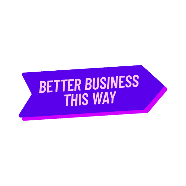 Better Business This Way B Corp Month Sticker
